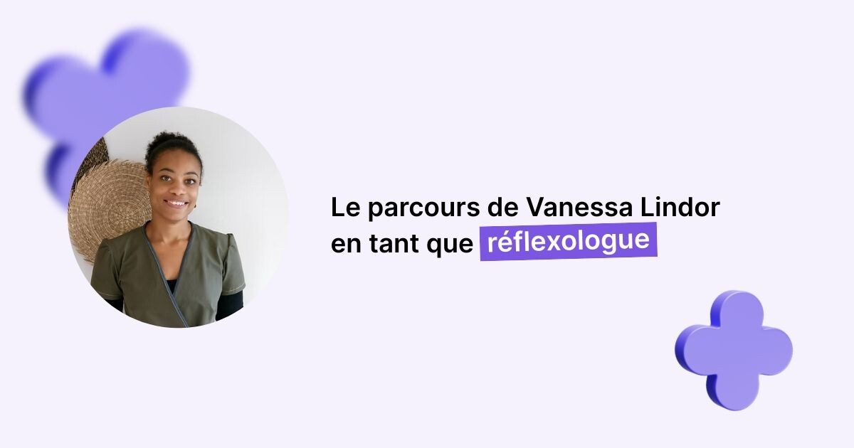 Image pour l'article [Cas client] Vanessa Lindor, du cabinet dentaire à un cabinet rayonnant : comment la réflexologie a transformé sa vie et boosté son activité
